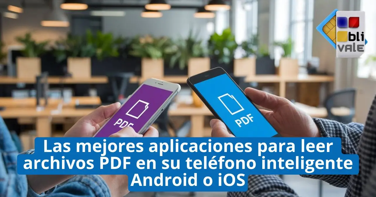 blivale_image_es_Las mejores aplicaciones para leer archivos PDF_643x337 Las Mejores Apps para Leer PDF en tu Smartphone en 2026 (Actualizado)